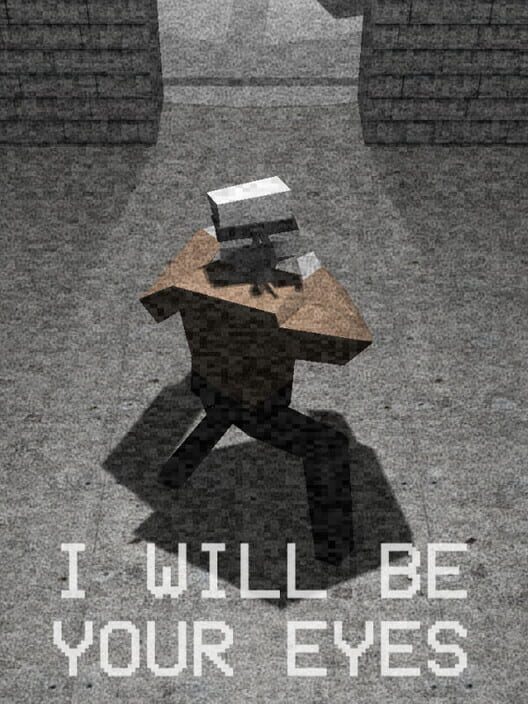 I Will Be Your Eyes