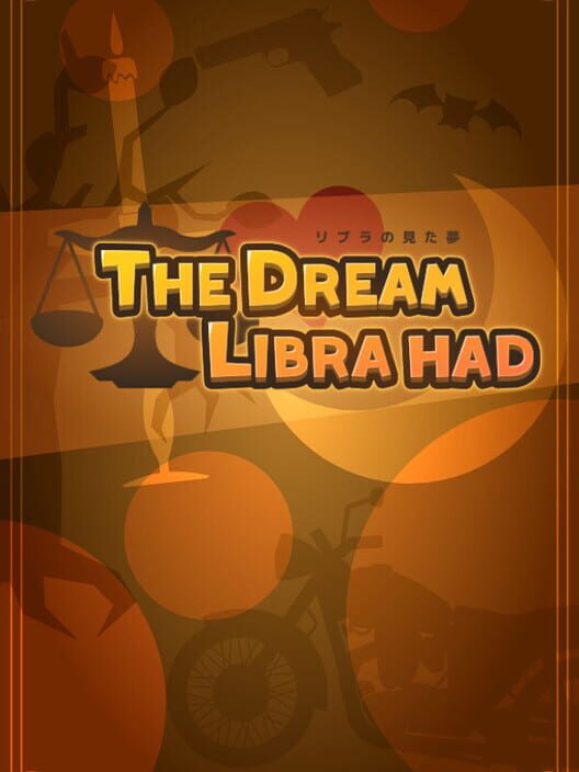 The Dream Libra Had