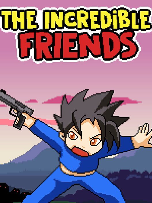 The incredible friends