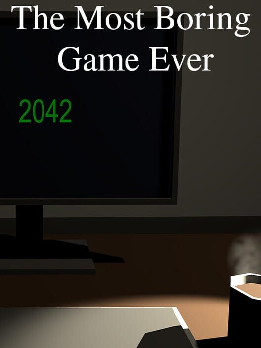 The Most Boring Game Ever