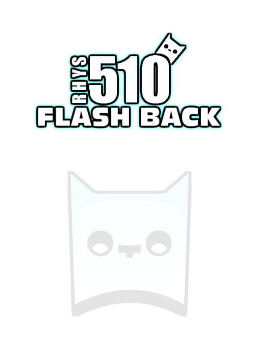 The Rhys510 Flash Back