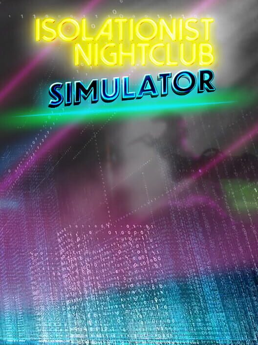 Isolationist Nightclub Simulator