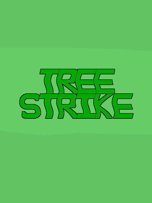Tree Strike