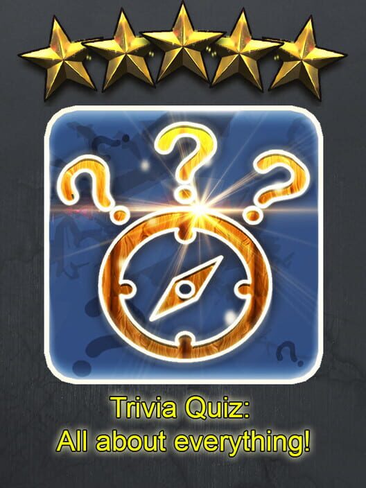 Trivia Quiz: All about everything!