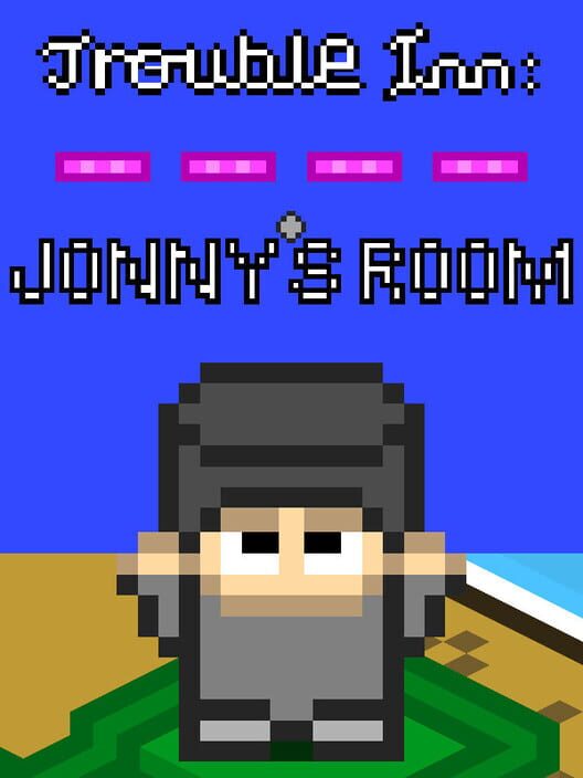 Trouble Inn: Jonny's Room