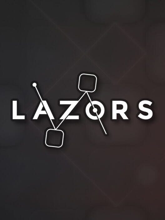 Lazors