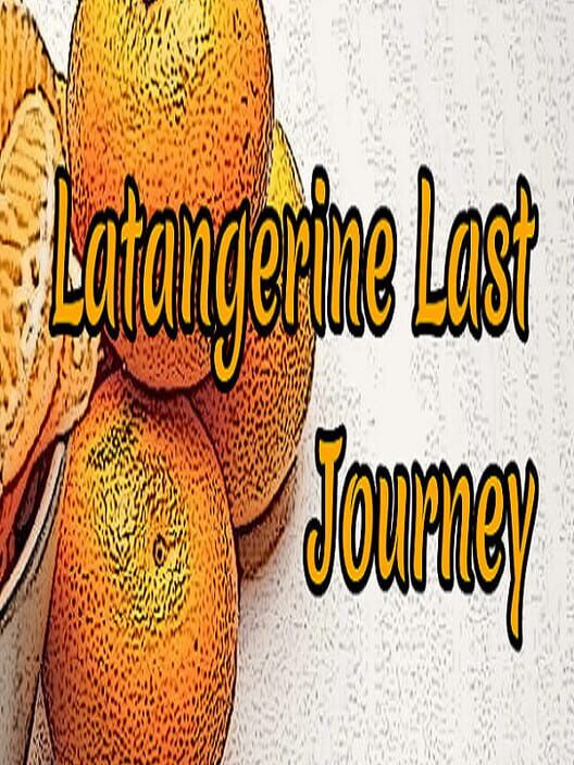 Latangerine Last Journey