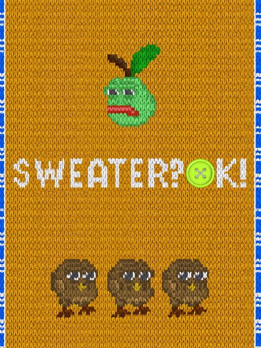 Sweater? Ok!