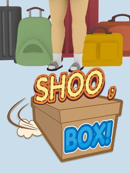 Shoo, Box!