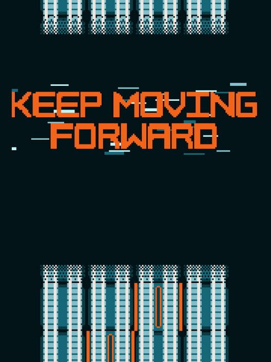 Keep Moving Forward