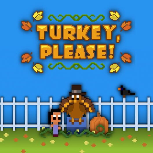 Turkey, Please!