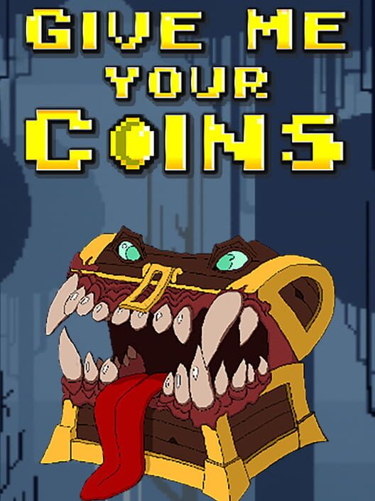 Give Me Your Coins