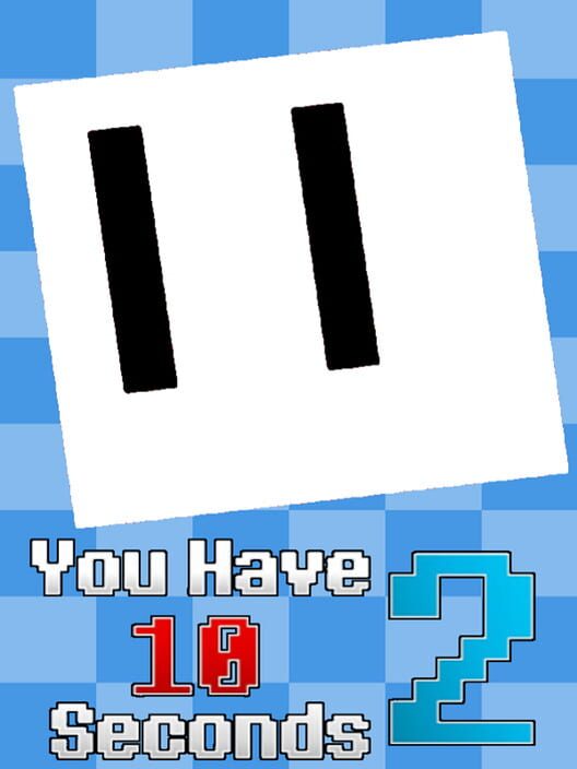You Have 10 Seconds 2