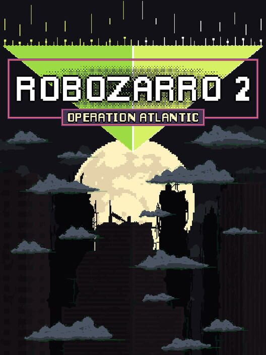 Robozarro 2: Operation Atlantic