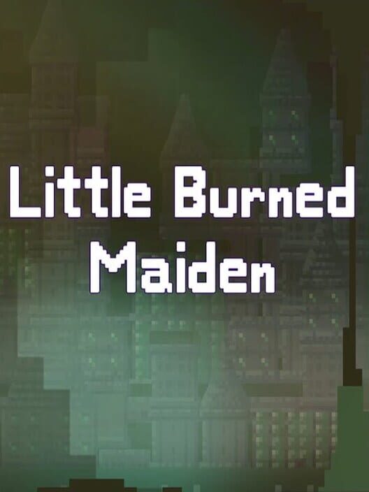 Little Burned Maiden