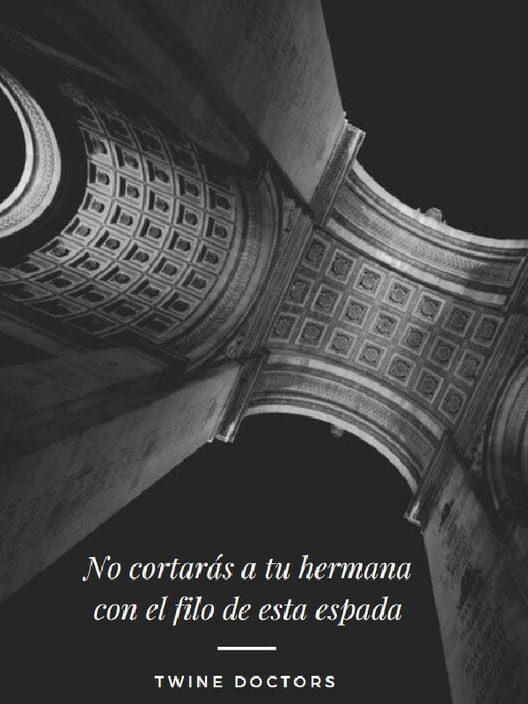 No Cortarás a tu Hermana con el Filo de Esta Espada