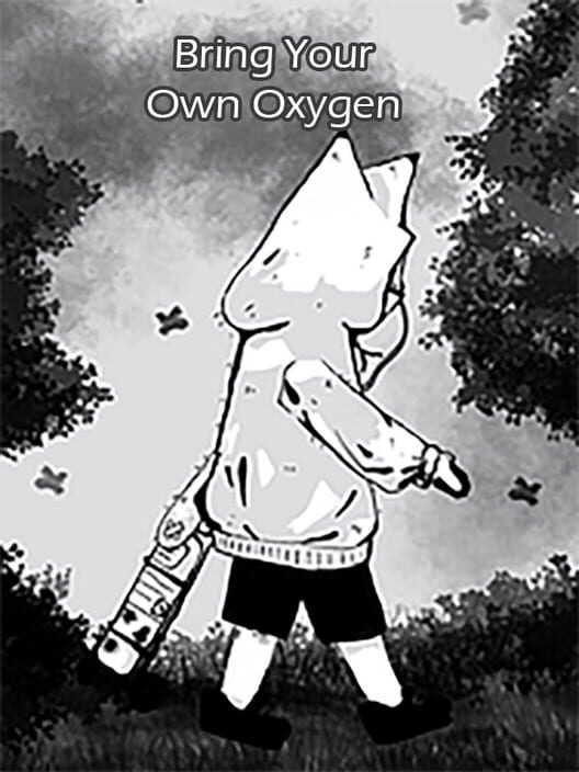 Bring Your Own Oxygen