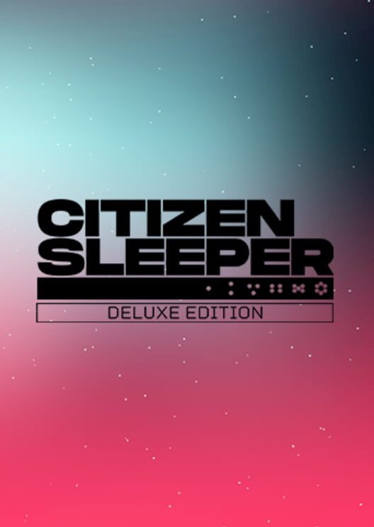 Citizen Sleeper: Deluxe Edition