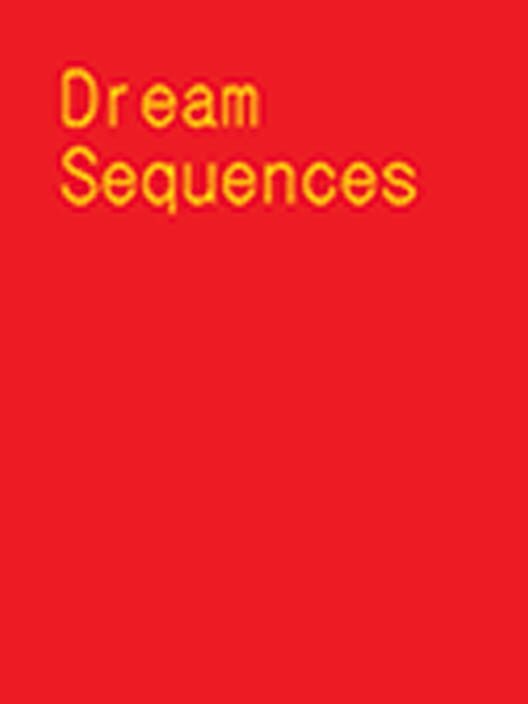 Dream Sequences