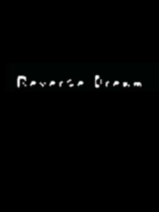 Reverse Dream