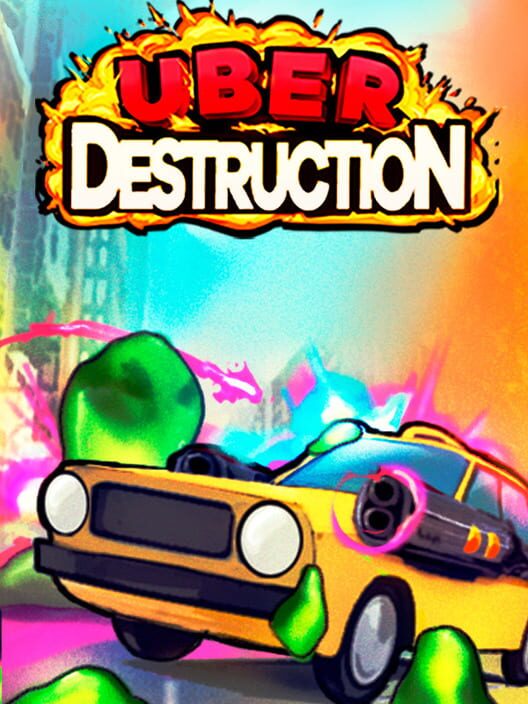 Uber Destruction