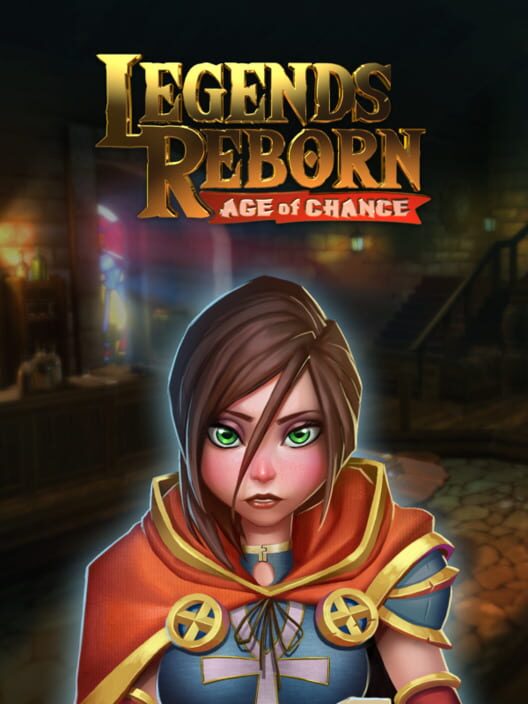 Legends Reborn: Age of Chance