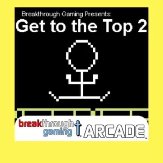 Get to the Top 2: Breakthrough Gaming Arcade