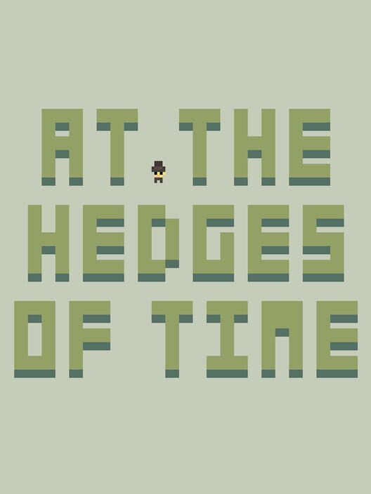 At the Hedges of Time