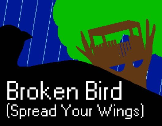 Broken Bird: Spread Your Wings