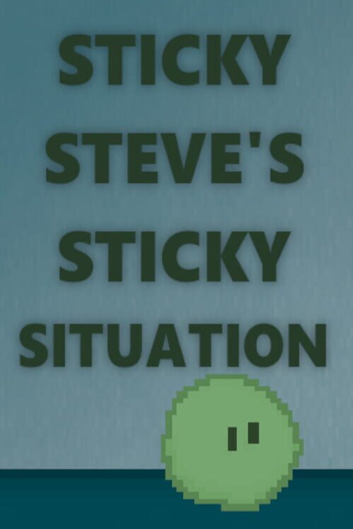 Sticky Steve's Sticky Situation
