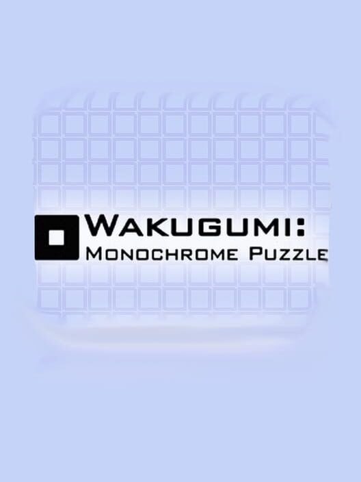Wakugumi: Monochrome Puzzle