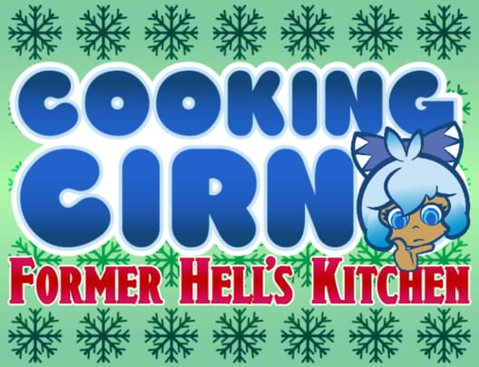 Cooking Cirno: Former Hell's Kitchen