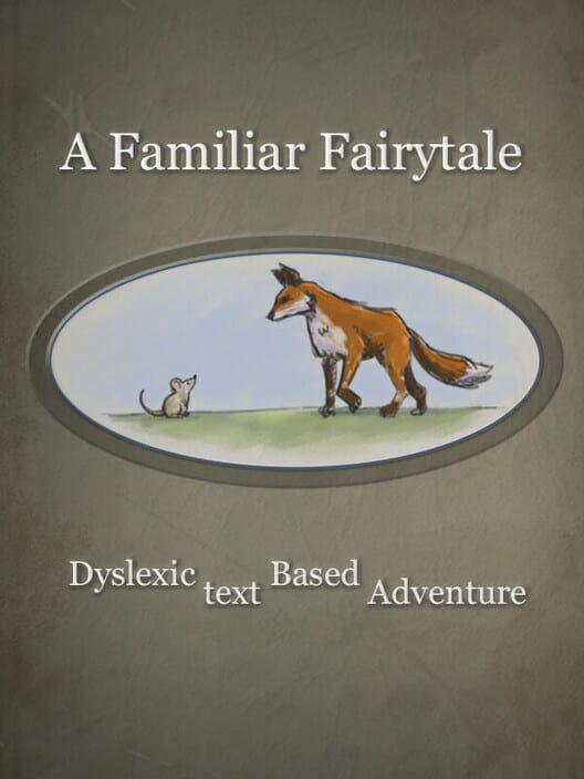 A Familiar Fairytale: Dyslexic Text Based Adventure