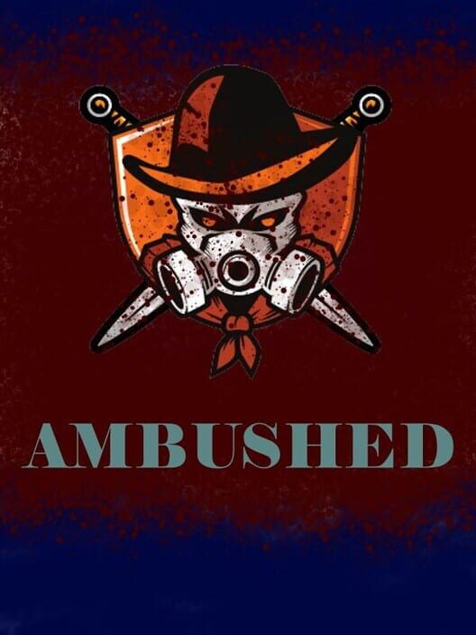 Ambushed