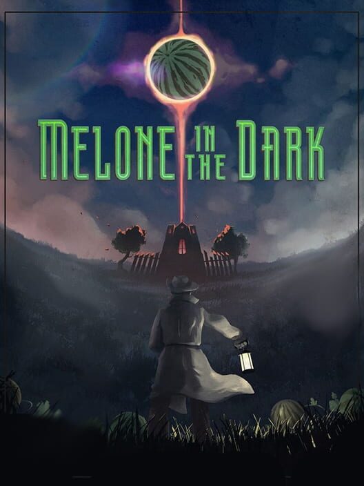 Melone in the Dark