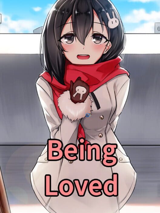 Being Loved