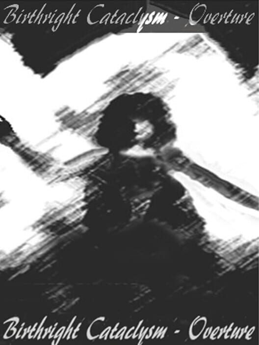 Birthright Cataclysm: Overture