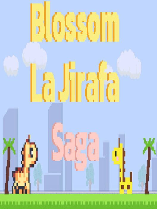 Blossom: La Jirafa Saga