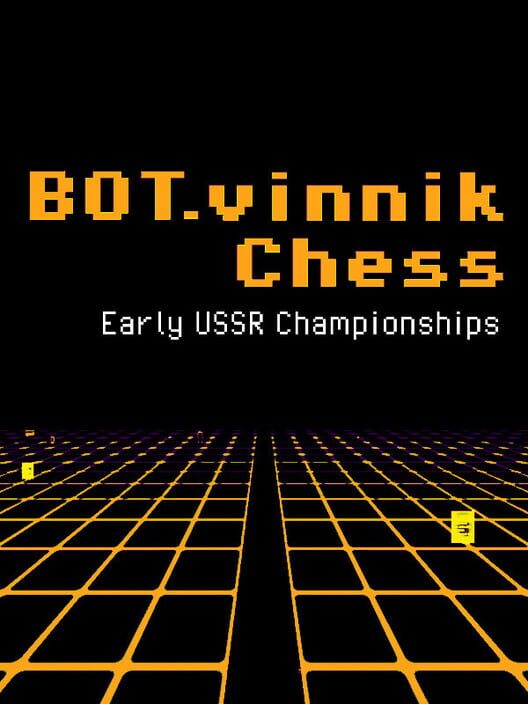 Bot.vinnik Chess: Early USSR Championships