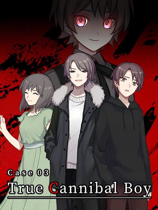 Case 03: True Cannibal Boy