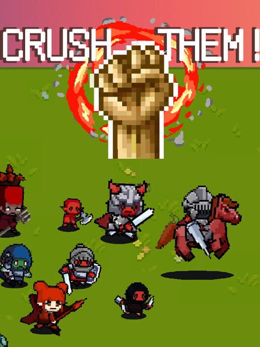 Crush Them!