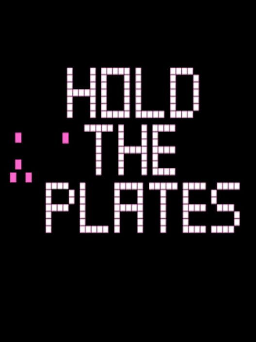 Hold the Plates