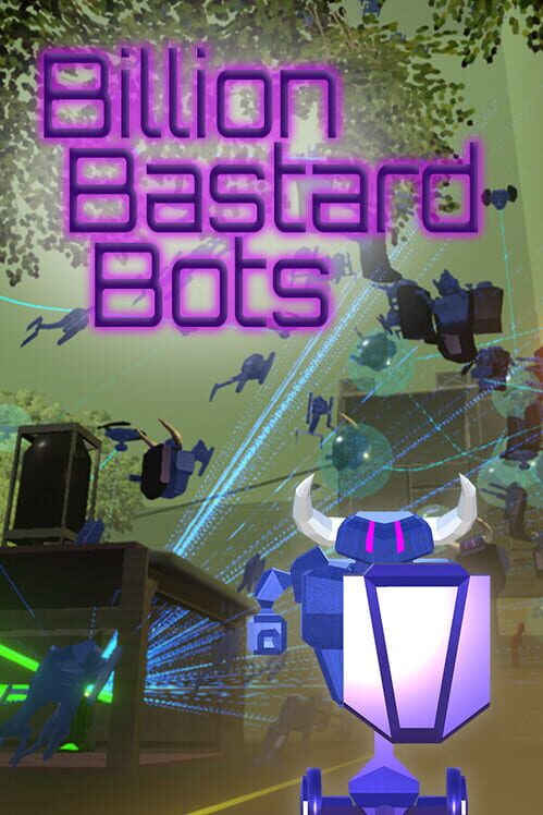 Billion Bastard Bots