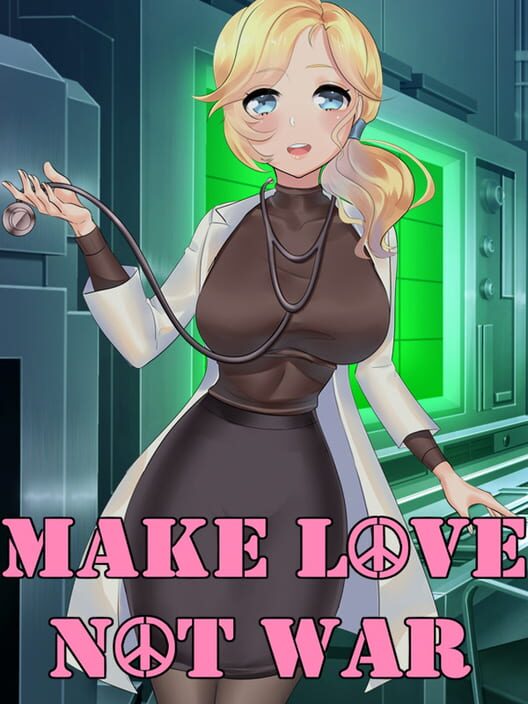 Make Love Not War
