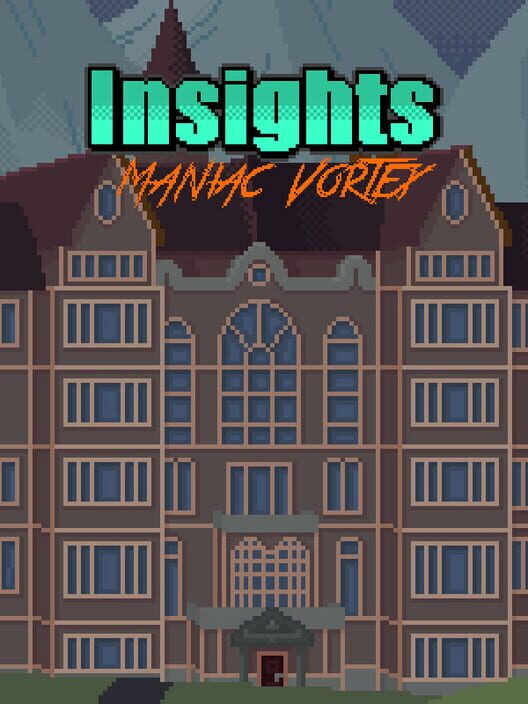 Insights: Maniac Vortex