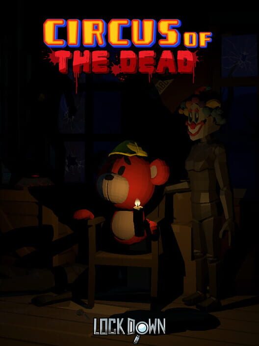 Lockdown VR: Circus of the Dead