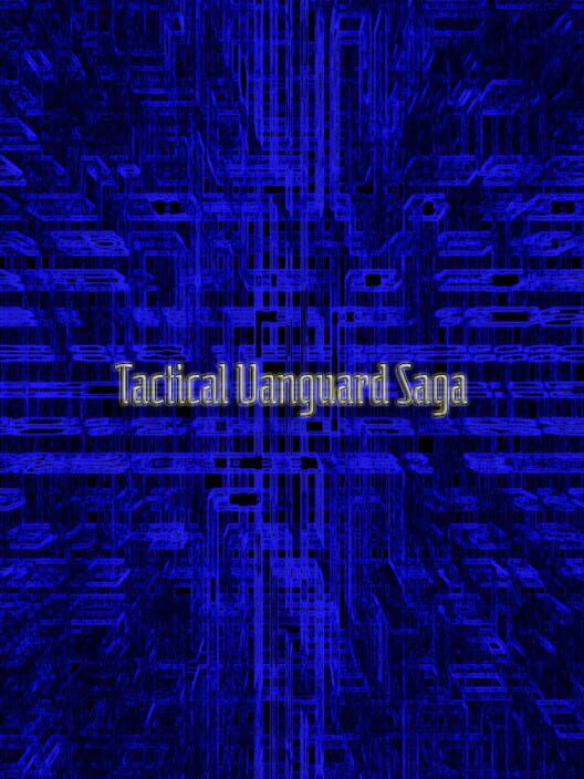 Tactical Vanguard Saga