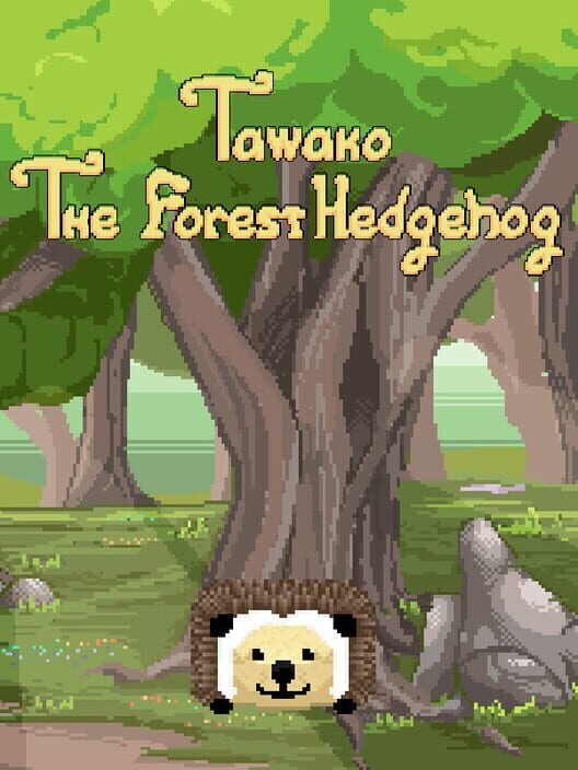 Tawako The Forest Hedgehog