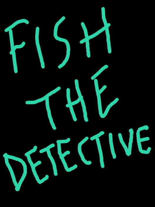 Fish the Detective!