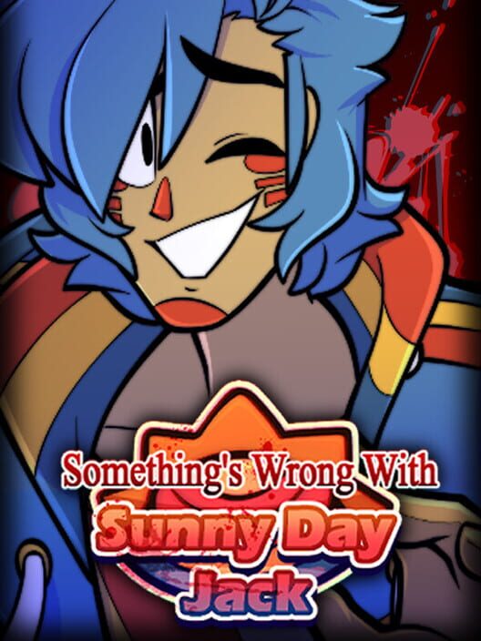 Something's Wrong With Sunny Day Jack